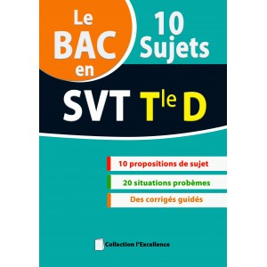 Annale SVT Le BAC en 10 SUJETS 1ère édition